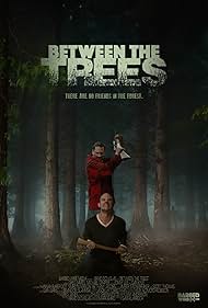 Between the Trees (2019)