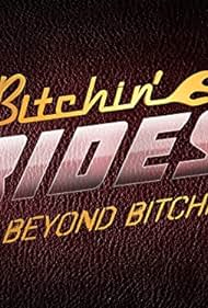 Beyond Bitchin' Rides (2015)