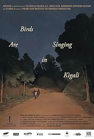 Birds Are Singing in Kigali (2017)