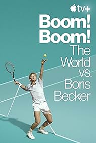 Boom! Boom!: The World vs. Boris Becker (2023)