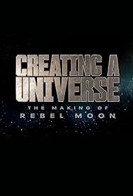 Creating a Universe: The Making of Rebel Moon (2024)