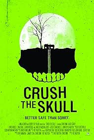 Crush the Skull (2016)