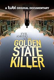 Evil Among Us: The Golden State Killer (2023)