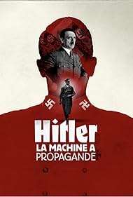 Hitler's Propaganda Machine (2017)