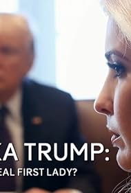 Ivanka Trump: America's Real First Lady? (2017)