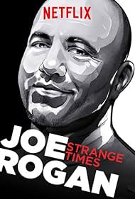 Joe Rogan: Strange Times (2018)