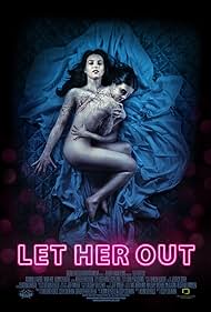Let Her Out (2017)