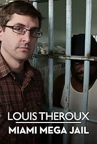 Louis Theroux: Miami Mega Jail (2011)