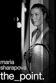 Maria Sharapova: The Point (2017)
