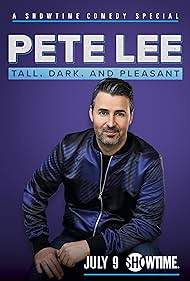 Pete Lee: Tall, Dark and Pleasant (2021)