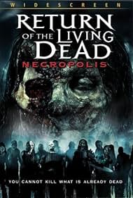 Return of the Living Dead: Necropolis (2006)