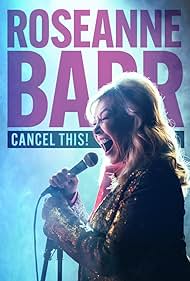 Roseanne Barr: Cancel This! (2023)
