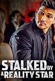 Stalked by a Reality Star (2018)
