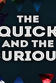 The Quick and the Curious (2016)